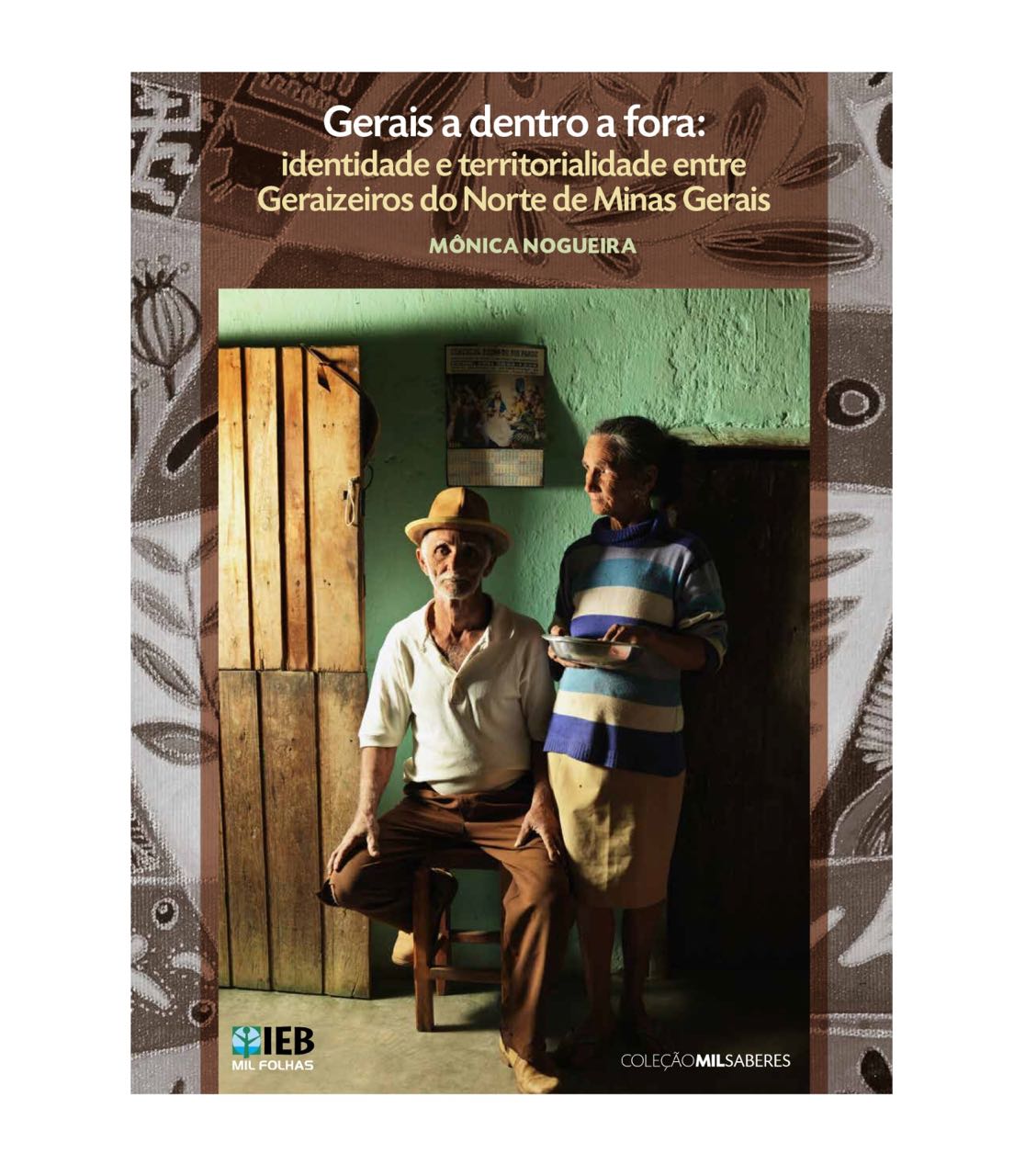 Gerais a dentro a fora: identidade e territorialidade entre Geraizeiros do Norte de Minas Gerais